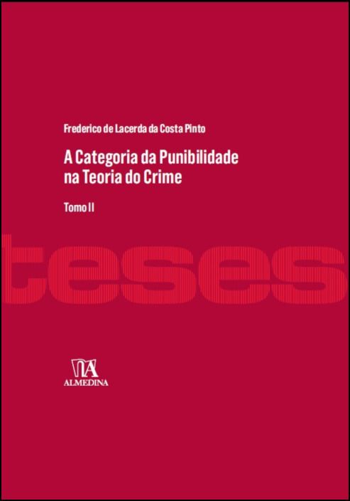 A Categoria da Punibilidade na Teoria do Crime - Volume II