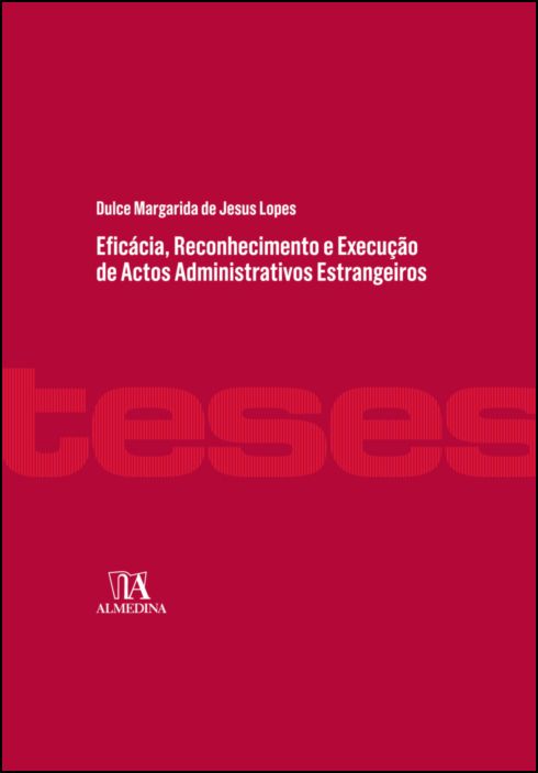 Eficácia, Reconhecimento e Execução de Actos Administrativos Estrangeiros