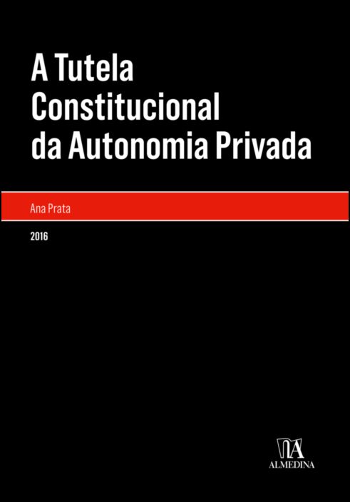 A tutela constitucional da autonomia privada