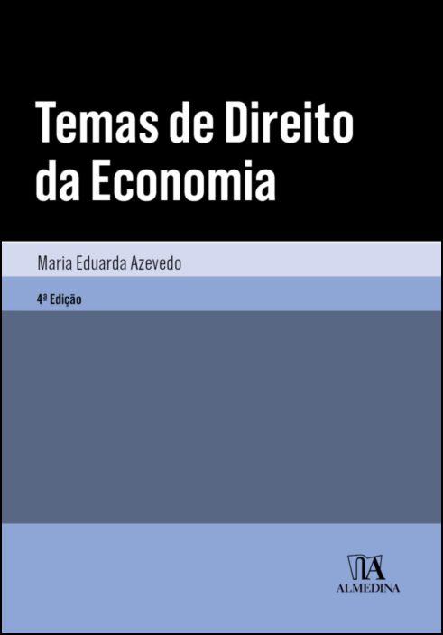 Temas de Direito da Economia - 4ª Edição