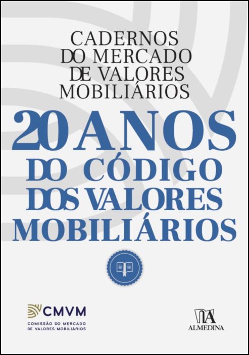 Cadernos do Mercado de Valores Mobiliários 20 Anos do Código dos Valores Mobiliários