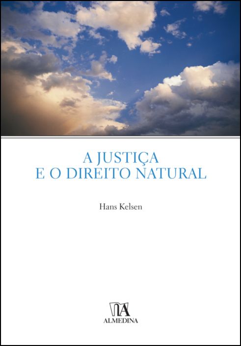 A Justiça e o Direito Natural - 2ª Edição