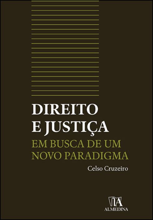 Direito e Justiça, em Busca de um Novo Paradigma