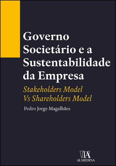 Governo Societário e a Sustentabilidade da Empresa - Stakeholders Model Vs Shareholders Model