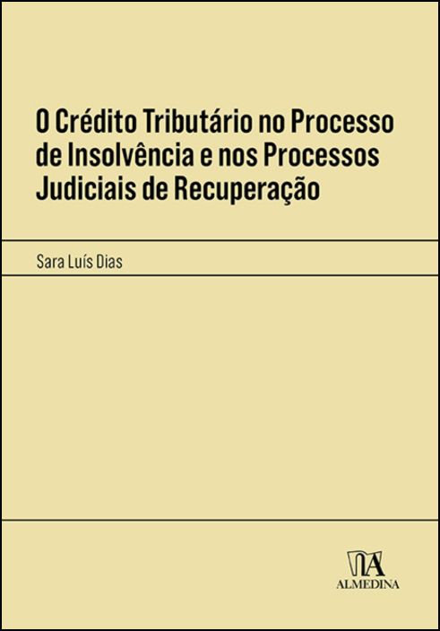 O Crédito Tributário no Processo de Insolvência e nos Processos Judiciais de Recuperação
