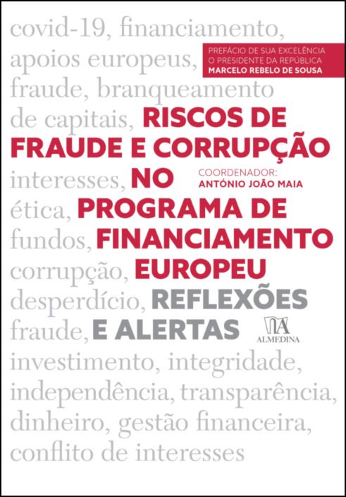 Riscos de Fraude e Corrupção no Programa de Financiamento Europeu - Reflexões e Alertas
