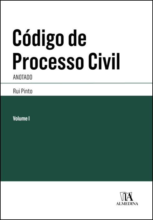 Código de Processo Civil Anotado I - Vol. I - Artigos 1.º a 545.º