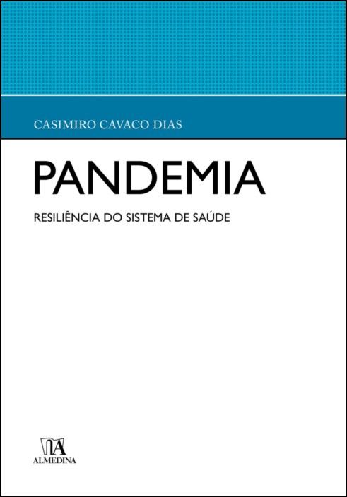 Pandemia - A Resiliência do Sistema de Saúde