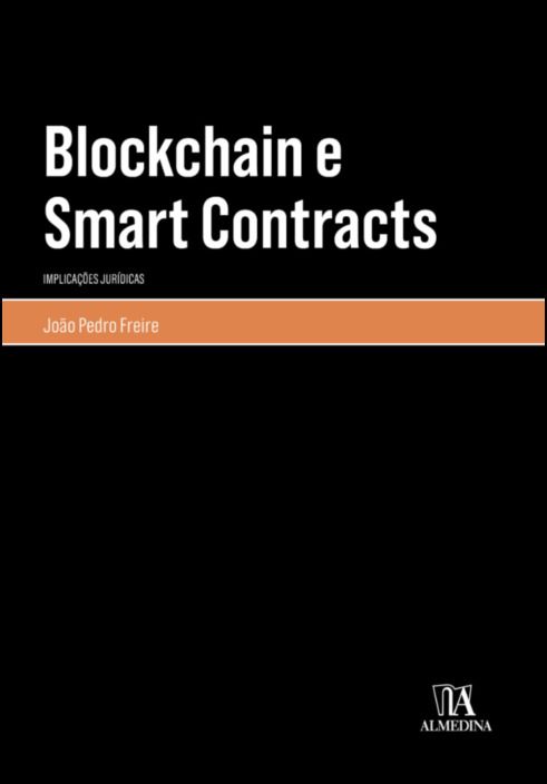 Blockchain e Smart Contracts - Implicações Jurídicas