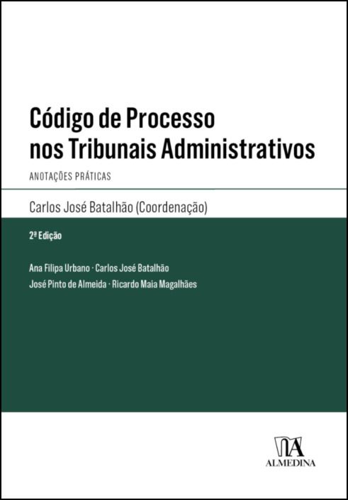 Código de Processo nos Tribunais Administrativos - Anotações Práticas