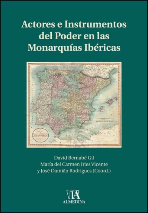Actores e Instrumentos del Poder en las Monarquias Ibéricas