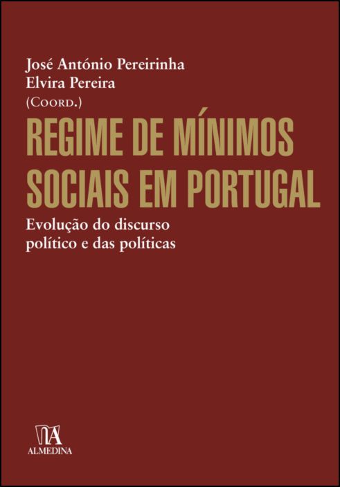 Regime de Mínimos Sociais em Portugal - Evolução do Discurso Político e das Políticas