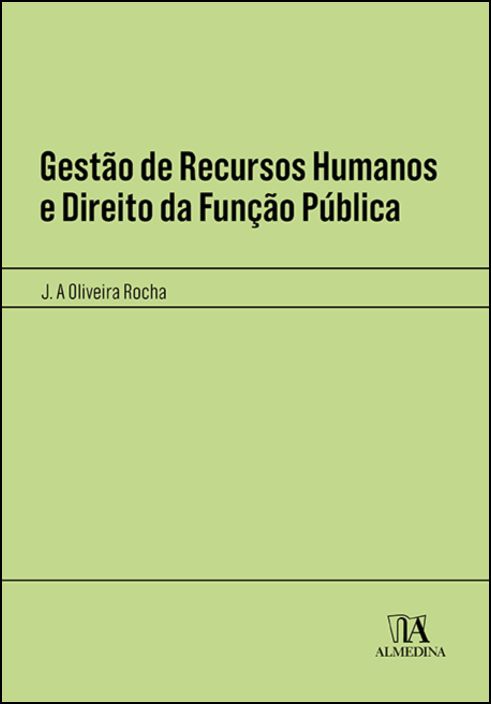 Gestão de Recursos Humanos e Direito da Função Pública