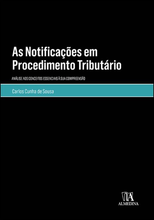 As Notificações em Procedimento Tributário - Análise aos Conceitos Essenciais à sua Compreensão