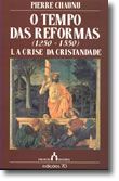 O Tempo das Reformas (1250-1550), I. A Crise da Cristandade