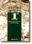 História da Filosofia - Volume I - dos Pré-Socráticos à Idade Média