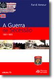 A Guerra da Secessão - 1861-1865