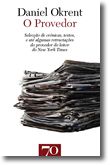 O Provedor - Selecção de Crónicas, Textos, e até algumas Retractações do Provedor do leitor do New York Times