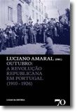 Outubro: A Revolução Republicana em Portugal (1910-1926)