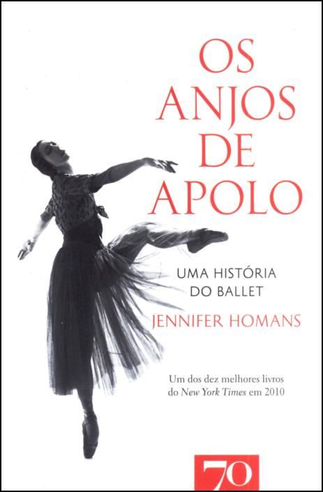 Os Anjos de Apolo - Uma História do Ballet