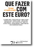 Que fazer com este Euro? Portugal na tragédia europeia