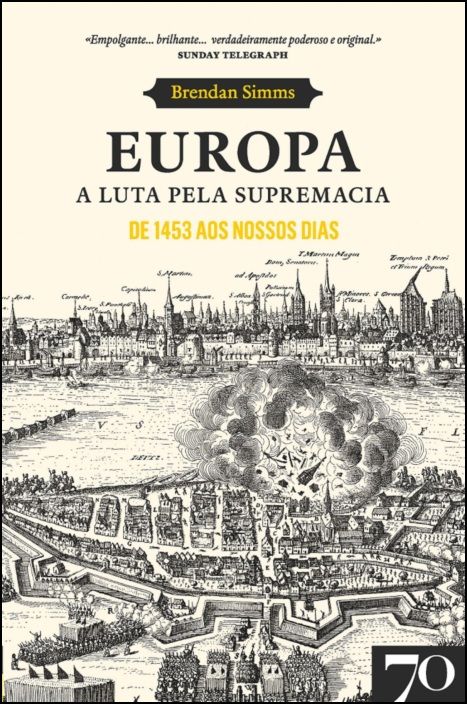Europa. A Luta pela Supremacia - De 1453 aos Nossos Dias