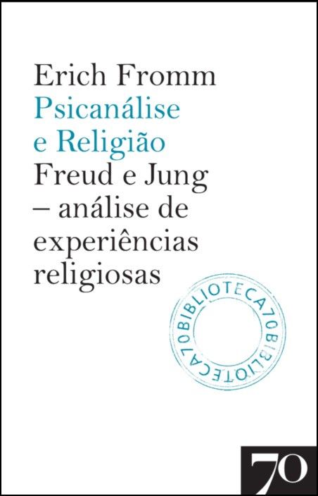 Psicanálise e Religião: Freud e Jung - análise de experiências religiosas