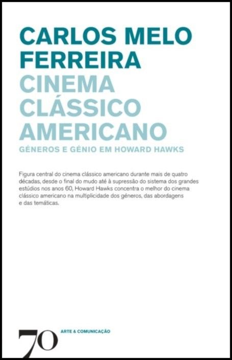 Cinema Clássico Americano: géneros e génio em Howard Hawks