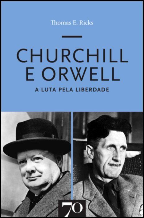 Churchill e Orwell - A Luta pela Liberdade