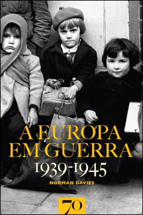 A Europa em Guerra 1939-1945