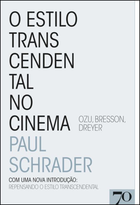 O Estilo Transcendental no Cinema: Ozu, Bresson, Dreyer