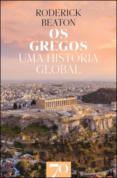 Os Gregos - Uma História Global