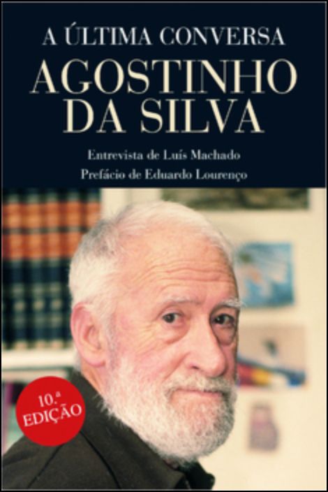 Agostinho da Silva - A Última Conversa