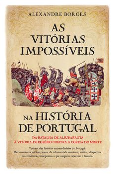 As Vitórias Impossíveis na História de Portugal