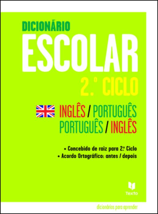 Dicionário Escolar 2º Ciclo Inglês / Português - Português / Inglês
