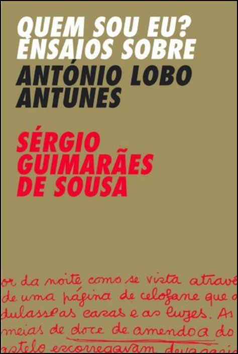 Quem Sou Eu? Ensaio Sobre António Lobo Antunes