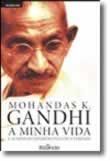 Gandhi - A Minha Vida e As Minhas Experiências Com a Verdade