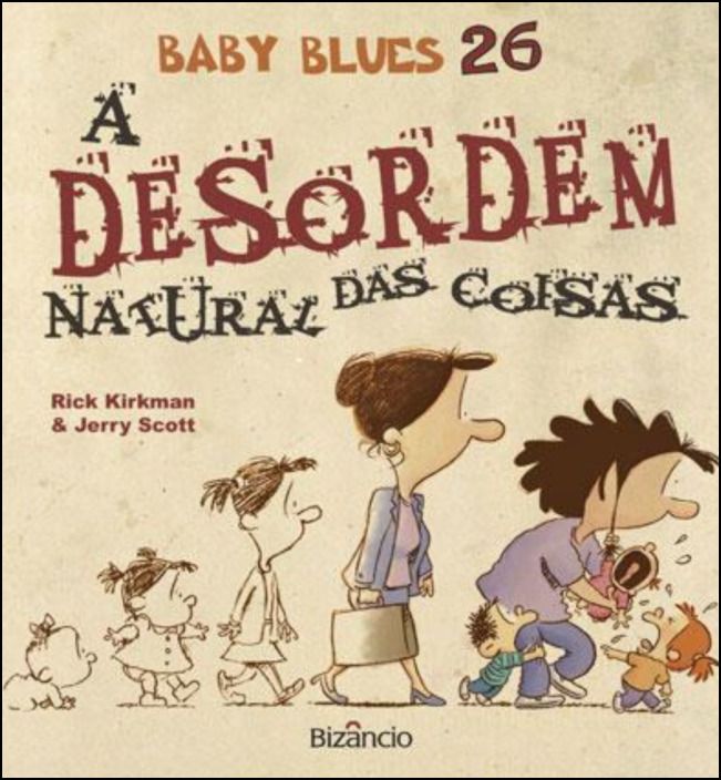Baby Blues N.º 26 - A Desordem Natural das Coisas