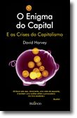 O Enigma do Capital - E as Crises do Capitalismo