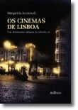Os Cinemas de Lisboa: um fenómeno urbano do século XX