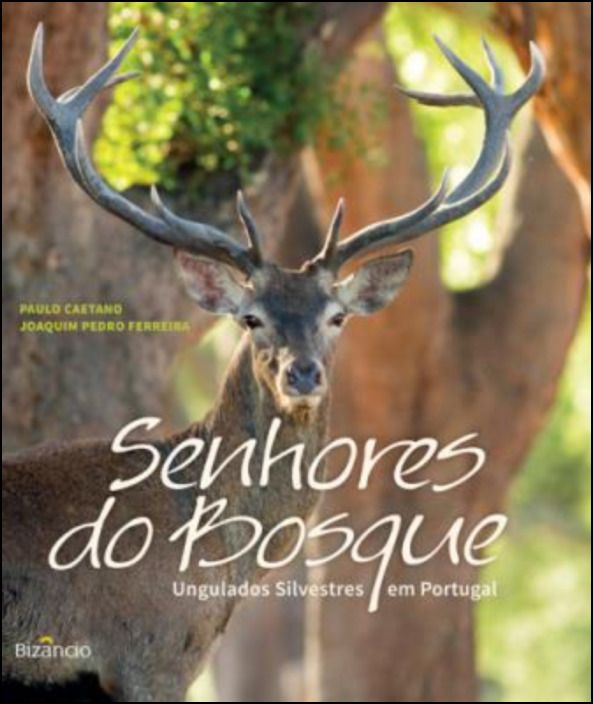 Senhores do Bosque: Ungulados Selvagens em Portugal
