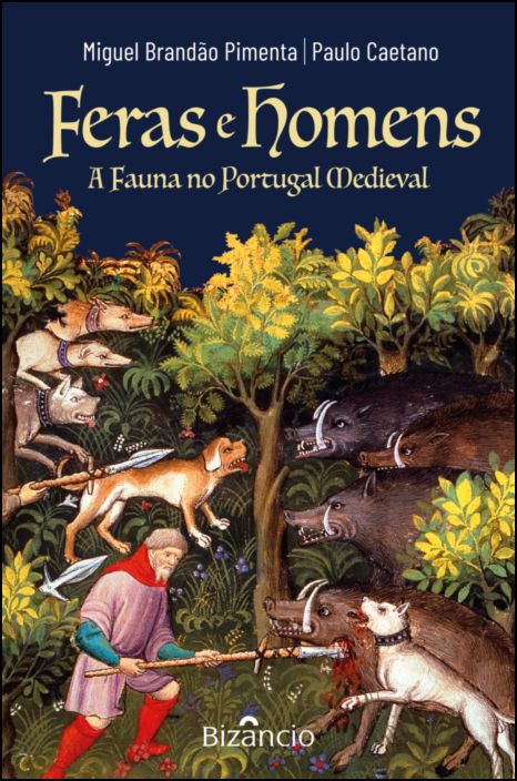 Feras e Homens - A Fauna no Portugal Medieval