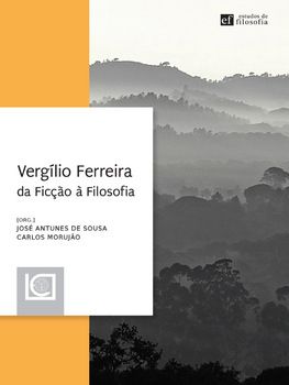 Vergílio Ferreira, da Ficção à Filosofia