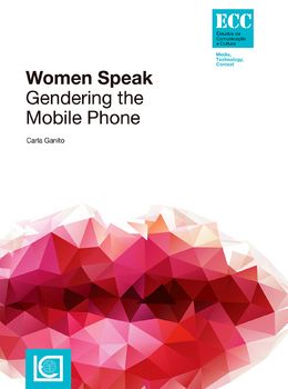 Women Speak. Gendering the Mobile Phone