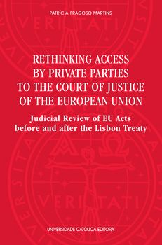 Rethinking access by private parties to the Court of Justice of the European Union