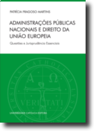 Administrações Públicas Nacionais e Direito da União Europeia - Questões e Jurisprudências Essenciais