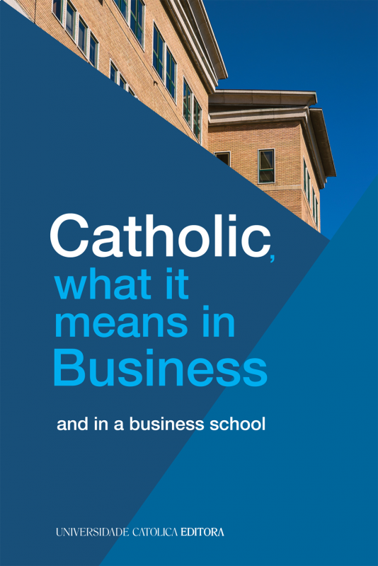 Catholic, What It Means In Business - And In a Business School