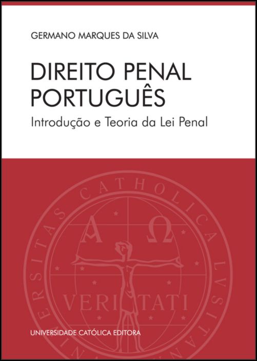 Direito Penal Português - Introdução e Teoria da Lei Penal