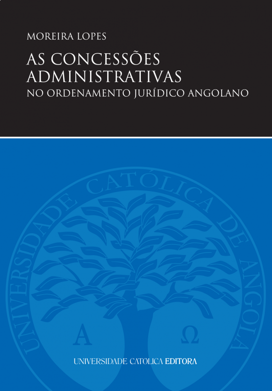 As Concessões Administrativas no Ordenamento Jurídico Angolano