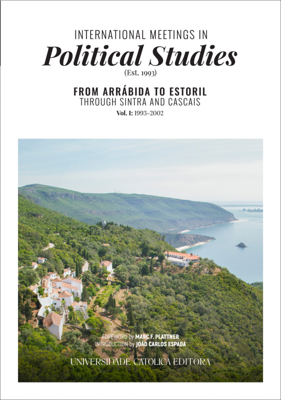 International Meetings in Political Studies (Est. 1993) - From Arrábida to Estoril, through Sintra and Cascais - Vol. I: 1993-2023